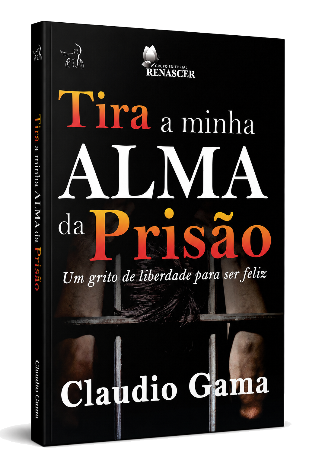 Livro Tira a Minha Alma da Prisão - Pastor Cláudio Gama